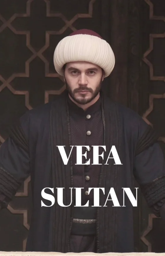 Вефа Султан 1-56, 57, 58 серия турецкий сериал на русском языке смотреть онлайн все серии